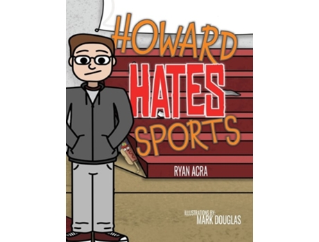 Livro Howard Hates Sports De Ryan Acra (inglês)