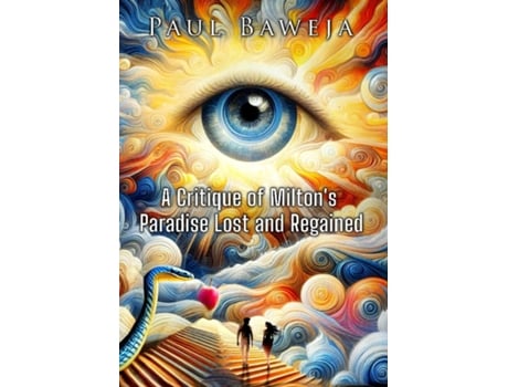 Livro A Critique of Miltons Paradise Lost and Regained de PAUL BAWEJA (Inglês)