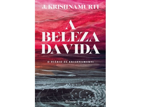 Livro A Beleza da Vida O Diário de Krishnamurti de J Krishnamurti (Português)