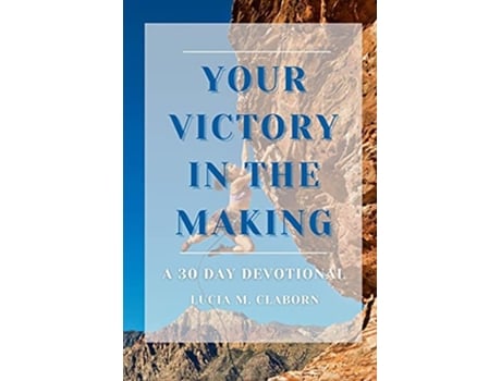Livro Your Victory in the Making de Lucia Claborn (Inglês)
