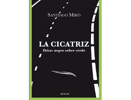 Livro La Cicatriz de Santiago Miró Fernández (Espanhol)