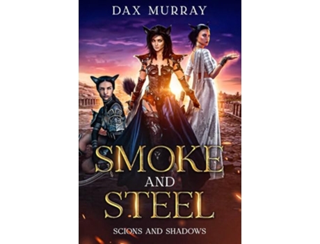 Livro Smoke and Steel de Dax Murray (Inglês - Capa Dura)
