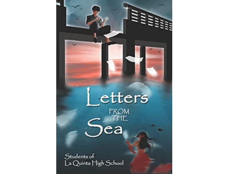 Livro Letters from the Sea de Students of La Quinta High School (Inglês)