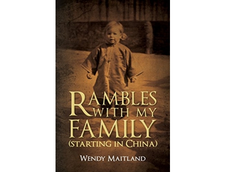Livro Rambles With My Family Starting in China de Wendy Maitland (Inglês)