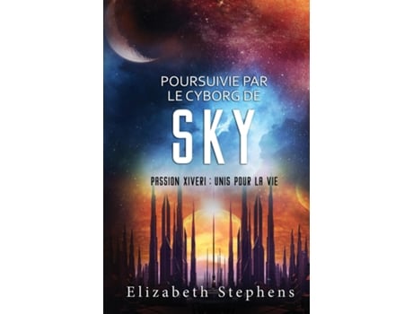 Livro Poursuivie par le Cyborg de Sky Passion Xiveri, T9 de Elizabeth Stephens (Inglês)