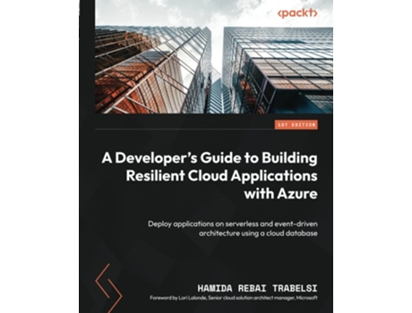 Livro A Developers Guide to Building Resilient Cloud Applications with Azure de Hamida Rebai Trabelsi (Inglês)