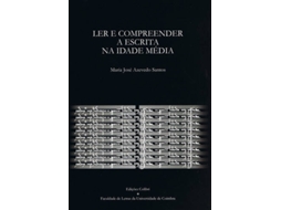Livro Ler E Compreender A Escrita Na Idade Média de Maria José Azevedo Santos (Português)