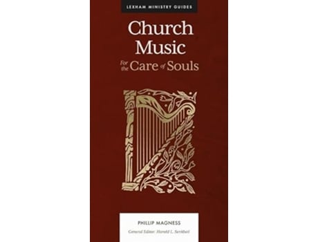 Livro Church Music – For the Care of Souls de Phillip Magness (Inglês - Capa Dura)