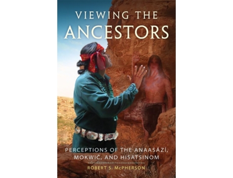 Livro Viewing The Ancestors De Robert S Mcpherson (inglês)