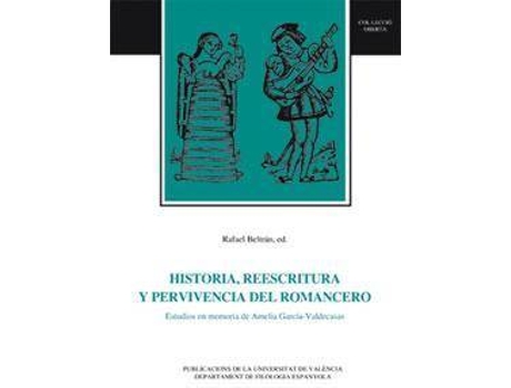 Livro Historia, reescritura y pervivencia del romancero : estudios en honor de Amelia García-Valdecasas de Editado por Rafael Beltran Llavador (Espanhol)