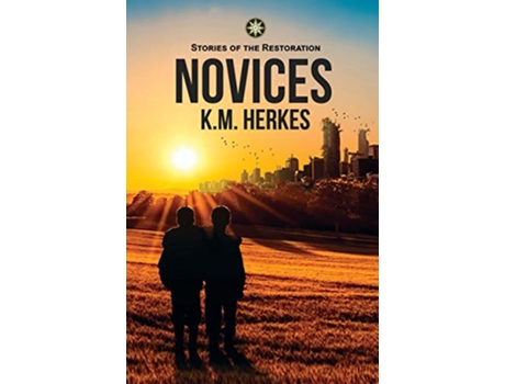 Livro Novices A Story of the Restoration Stories Of the Restoration de K M Herkes (Inglês)