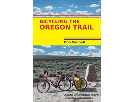 Livro Bicycling the Oregon Trail de Don Weinell (Inglês)