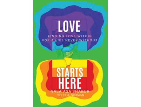 Livro Love Starts Here Finding Love Within For a Life Never Without de Tyler A Norman (Inglês - Capa Dura)