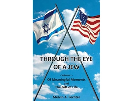 Livro Through the Eye of a Jew Volume I de Melvin Fechter (Inglês)