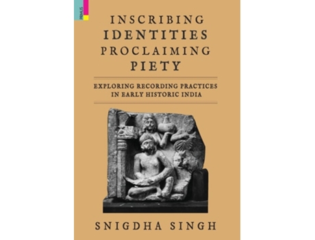 Livro Inscribing Identities, Proclaiming Piety De Snigdha Singh (inglês - Capa Dura)