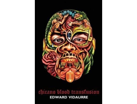 Livro Chicano Blood Transfusion Edward Vidaurre (Inglês)