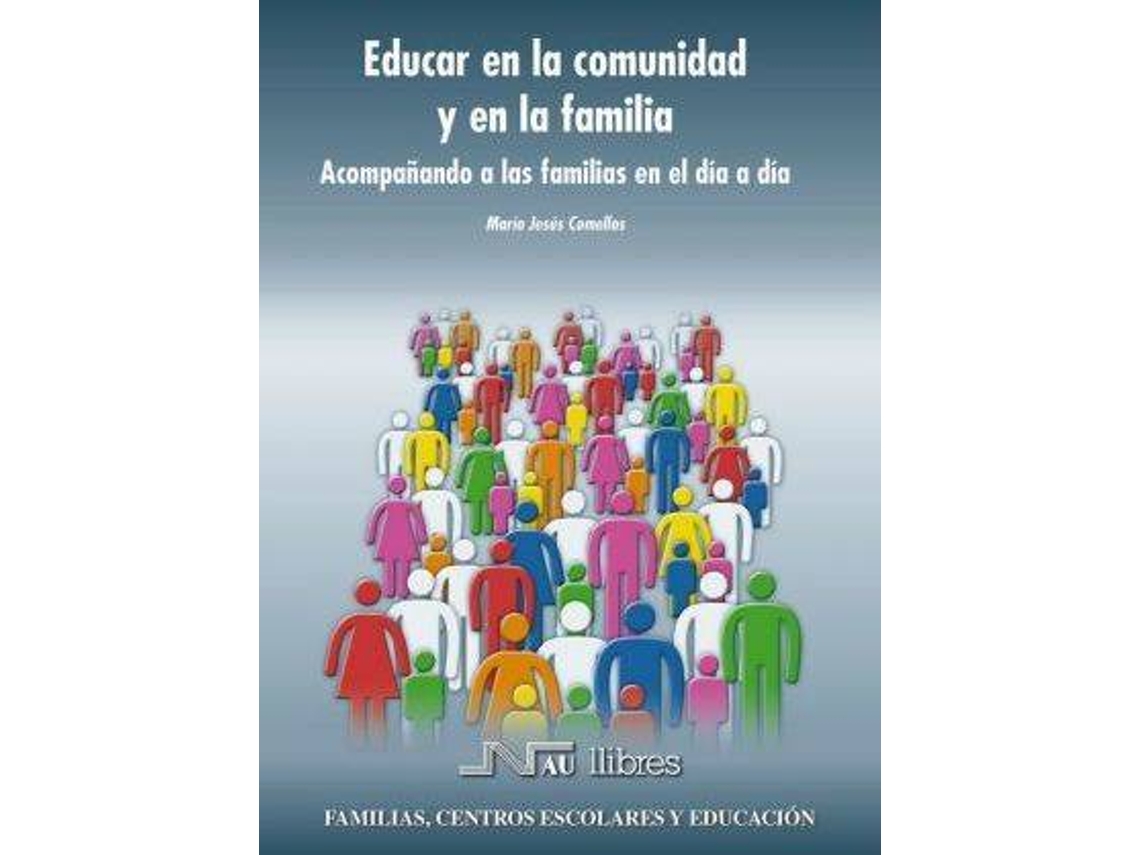 Livro Educar En La Comunidad Y En La Familia Acompañando A Las Familias En El Día A Día de Mª Jesús Comellas Carbó (Espanhol)