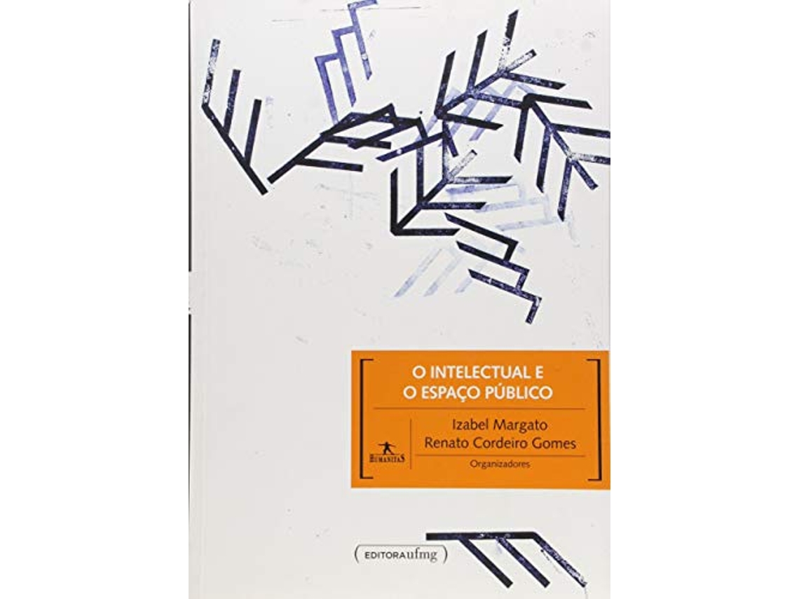 Livro Intelectual E O Espaco Publico, O Colecao Humani de Izabel Margato (Português)