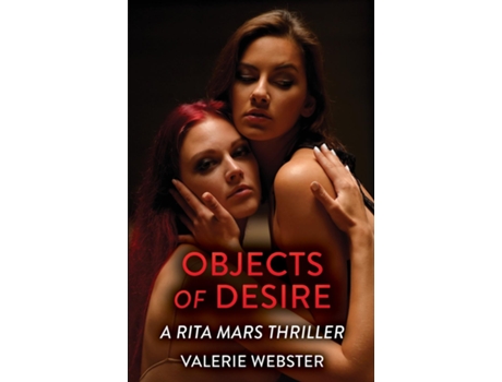 Livro Objects of Desire A Rita Mars Thriller de Valerie Webster (Inglês)