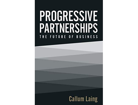 Livro Progressive Partnerships The Future of Business de Callum Laing (Inglês)