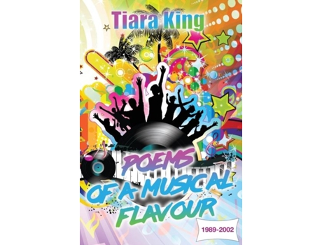 Livro Poems Of A Musical Flavour De Tiara King (inglês)