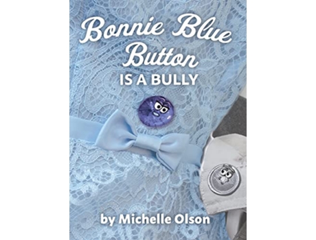 Livro Bonnie Blue Button is a Bully Norman the Button de Michelle Olson (Inglês)