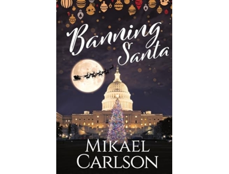 Livro Banning Santa de Mikael Carlson (Inglês)