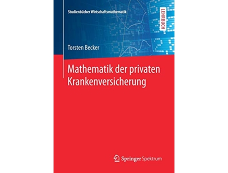Livro Mathematik der privaten Krankenversicherung Studienbücher Wirtschaftsmathematik German Edition de Torsten Becker (Alemão)