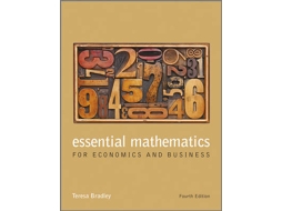 Livro Essential Mathematics for Economics and Business 4e de Teresa Bradley (Inglês)