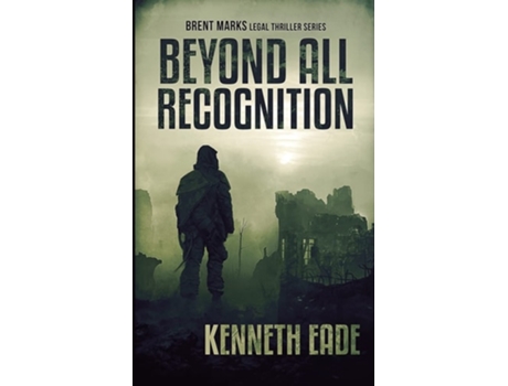 Livro Beyond All Recognition De Kenneth Eade (inglês)