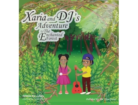 Livro Xaria and DJs Adventure To The Enchanted Forest de Lovey (Inglês - Capa Dura)