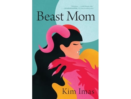 Livro Beast Mom A Novel de Kim Imas (Inglês)