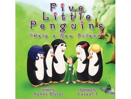 Livro Five Little Penguins Help a New Friend de Nanny BluJae (Inglês)
