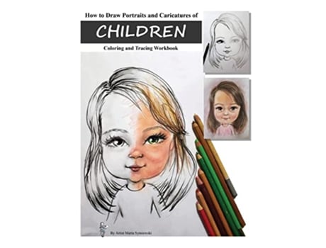 Livro How to Draw Portraits and Caricatures of Children de Marta T Sytniewski (Inglês)