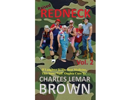 Livro Raised Redneck, Vol. 2 de Charles Lemar Brown (Inglês - Capa Dura)