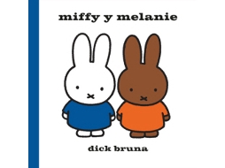 Livro Miffy Y Melanie de Bruna e Dick