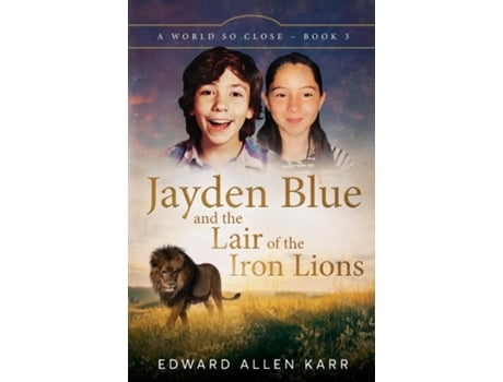Livro Jayden Blue And The Lair Of The Iron Lions De Karr, Edward Et Al. (inglês)