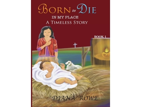 Livro Born To Die In My Place A Timeless Story De Diana Rowe (inglês - Capa Dura)