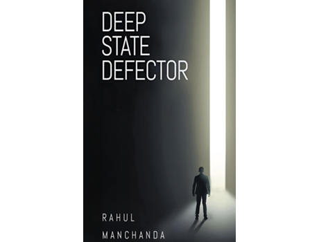 Livro Deep State Defector de Rahul Manchanda (Inglês)
