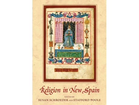 Livro Religion In New Spain De Susan Schroeder (inglês)