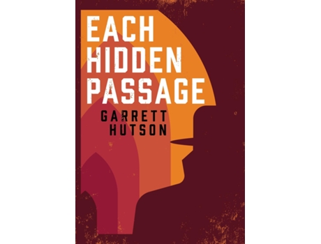 Livro Each Hidden Passage De Garrett Hutson (inglês)