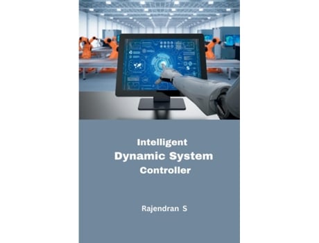 Livro Intelligent Dynamic System Controller de Rajendran S (Inglês)