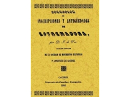 Livro Colección De Inscripciones Y Antigüedades De Extremadura de Jose de Viu (Espanhol)