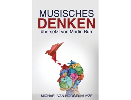 Livro Musisches Denken Denken Mit Den Künsten De Michael Van Hoogenhuyze (inglês)
