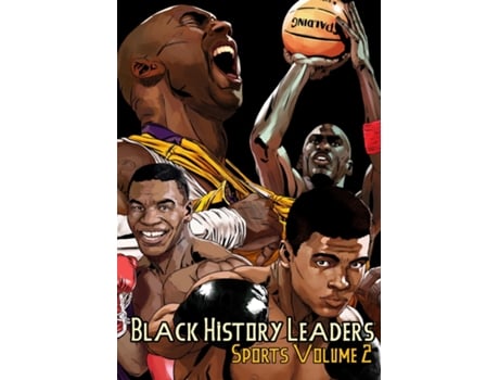 Livro Black History Leaders Sports 2 Kobe Bryant, Michael Jordan, Muhammad Ali and Mike Tyson de Michael Frizell (Inglês)
