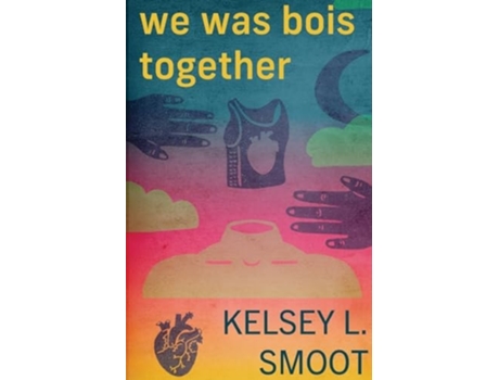 Livro we was bois together de Kelsey L Smoot (Inglês)