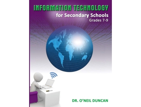 Livro Information Technology For Secondary Schools Grades 7-9 De Dr O'neil Duncan (inglês)