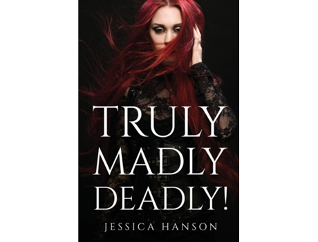 Livro Truly, Madly, Deadly! De Jessica Hanson (inglês)