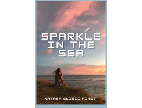 Livro Sparkle in the Sea de Natasa Glisic First (Inglês)