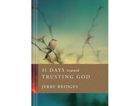 Livro 31 Days toward Trusting God de Jerry Bridges (Inglês - Capa Dura)